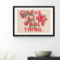 East End Prints Love Is The Whole Thing II Print 26 East End Prints Love Is The Whole Thing II Print -Home Luxe Studio 30975737